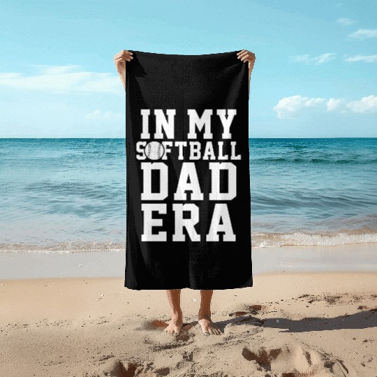 Softball Dad Era Funny Daddy Father's Day Beach Towels
