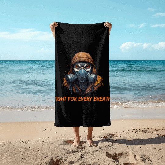 Fight for every breath Beach Towels