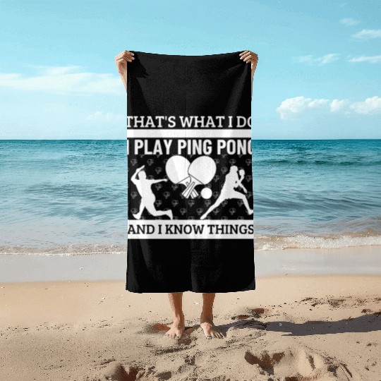 Ping Pong That's What I Do Funny Ping Pong Beach Towels