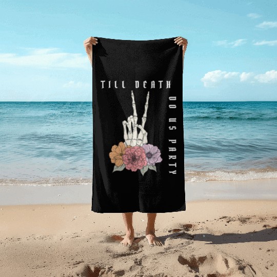 Funny Bachelorette Party Til Death Do Us Party Beach Towels