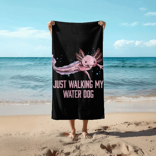 Just Walking My Water Dog Funny Axolotl Humor Sala Beach Towels
