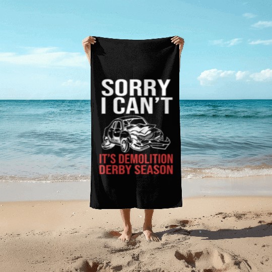 Funny Demolition Derby Its Demolition Derby Season Beach Towels