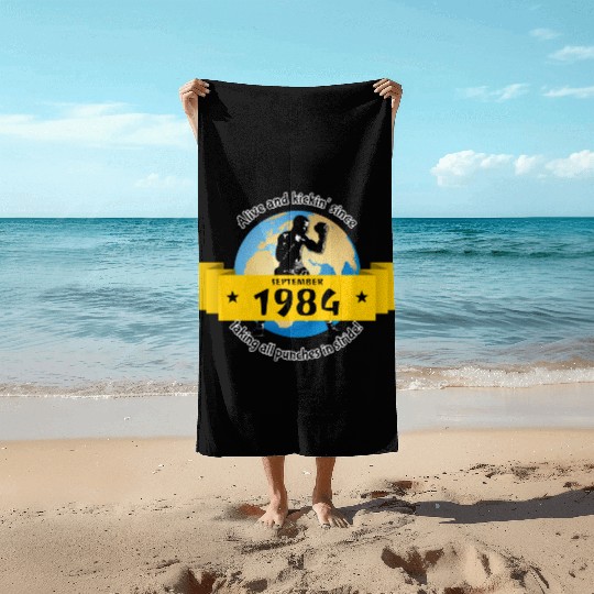 40th birthday Alive and kickin since 09/1984 Beach Towels