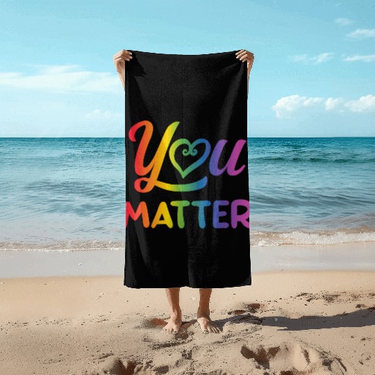 LGBT You Matter Transgender Lesbian Rainbow Gay Beach Towels