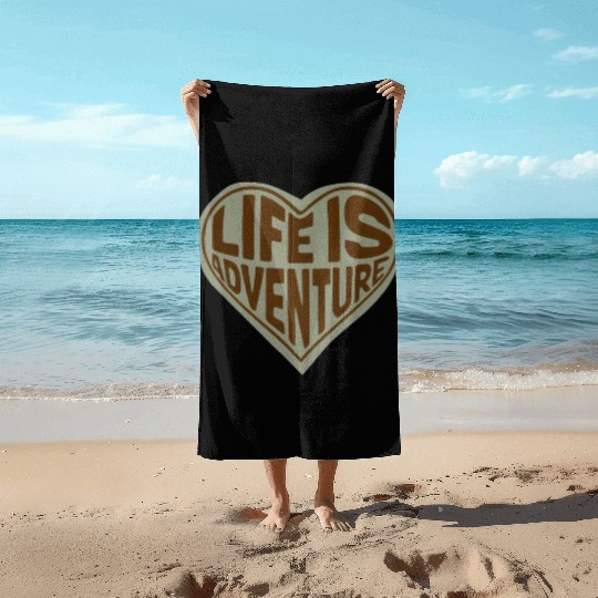 Life is adventure Beach Towels