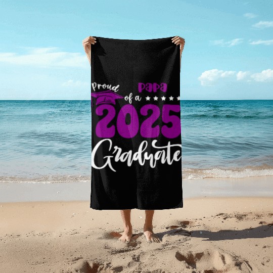 Proud Papa Graduate 2025 Senior Class of 2025 Grad Beach Towels