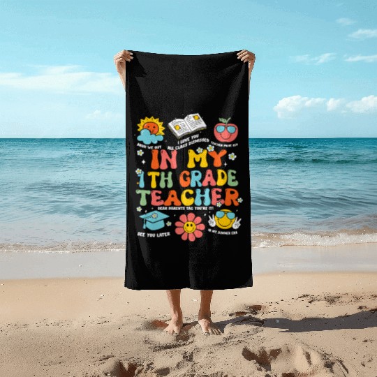 In My 1th Grade Teacher Era Back To School Retro T Beach Towels
