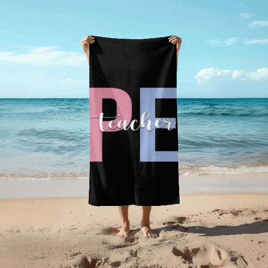 PE Teacher Physical Education Teacher Beach Towels
