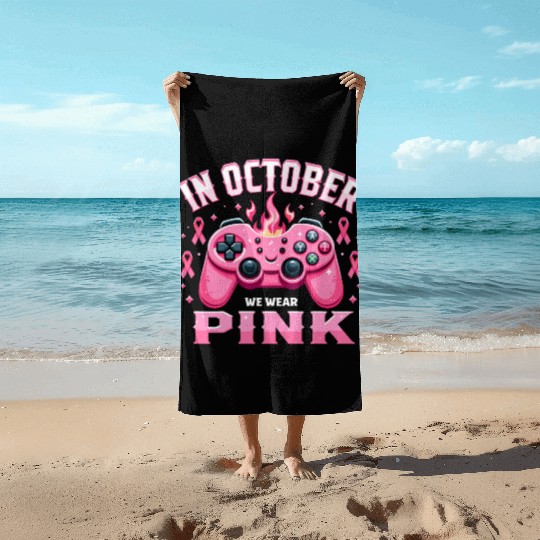 In October We Wear Pink Breast Cancer Awareness Beach Towels