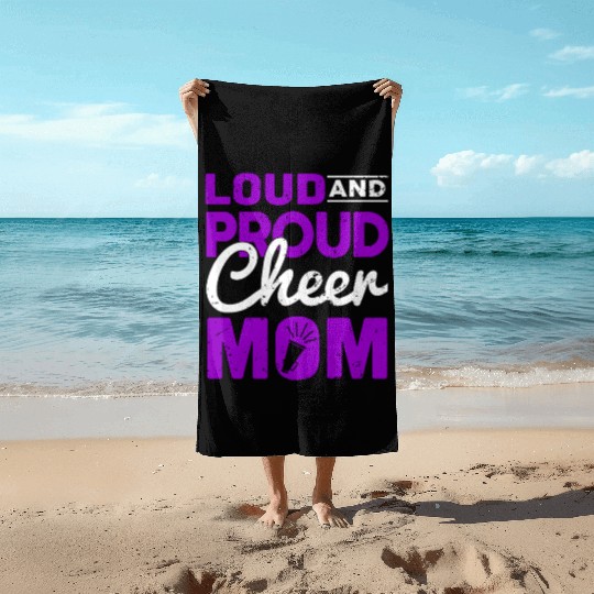 Loud & Proud Cheer Mom Cheerleading Mother's Day Beach Towels