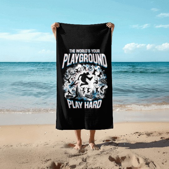 Parkour The World's Your Playground Play Hard Beach Towels