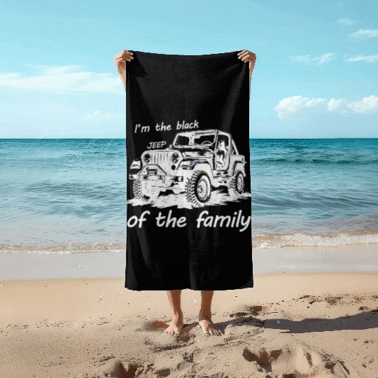 I'm the black jeep of the family Beach Towels