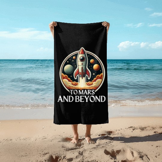 To Mars and Beyond Beach Towels