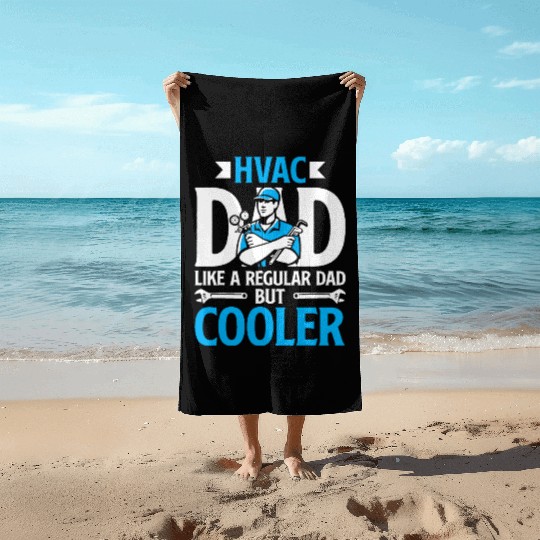HVAC Dad But Cooler HVAC Technician Fathers Day Beach Towels