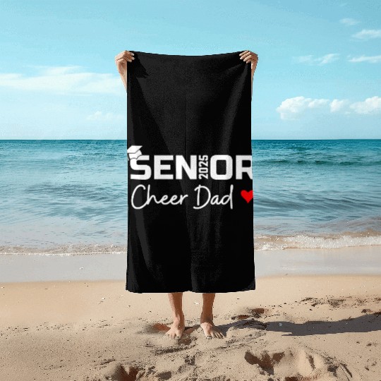Proud Cheer Dad Of A Class Of 2025 Senior Graduate Beach Towels
