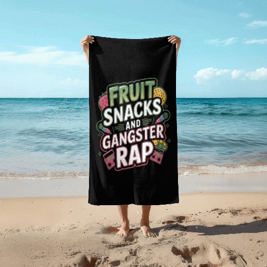 Fruit Snacks And Gangster Rap Beach Towels