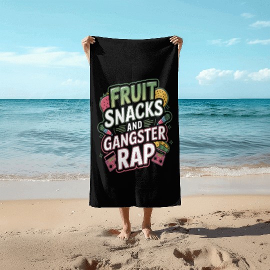 Fruit Snacks And Gangster Rap Beach Towels