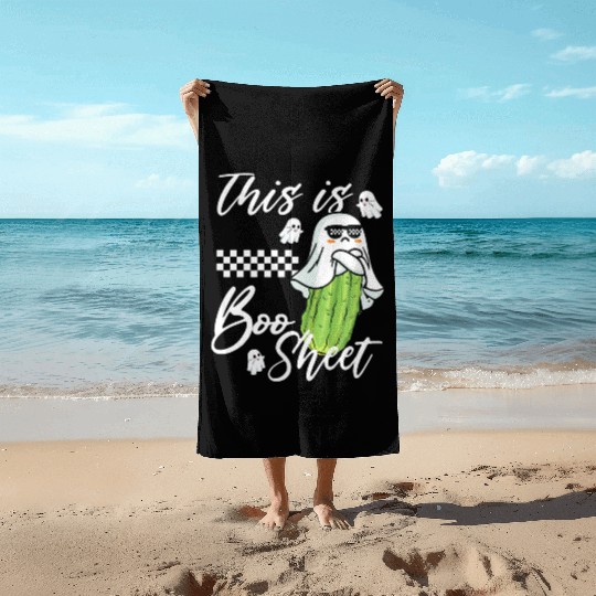 This is Boo Sheet pickle Boo funny Ghost Halloween Beach Towels