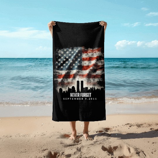 Never Forget September 11 2001 Memorial Day Flag Beach Towels