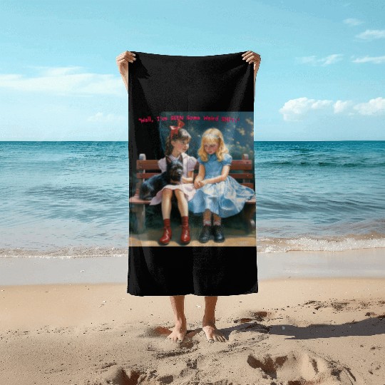 Dorothy and Alice hilarious Beach Towels
