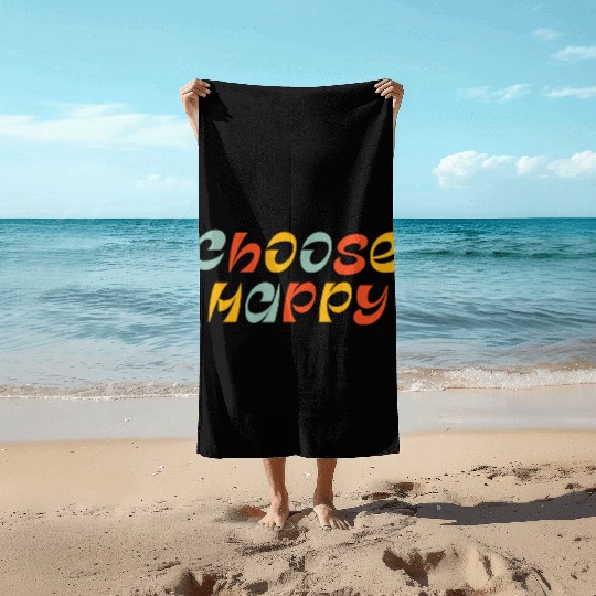 Choose Happy Beach Towels