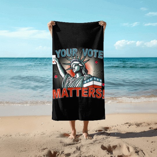 Statue of Liberty & voting card -Your Vote Matters Beach Towels