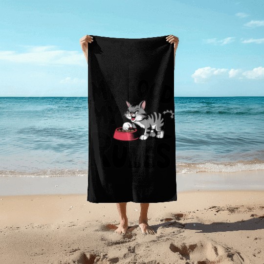 Funny Cat Quote:My Food My Rules Beach Towels