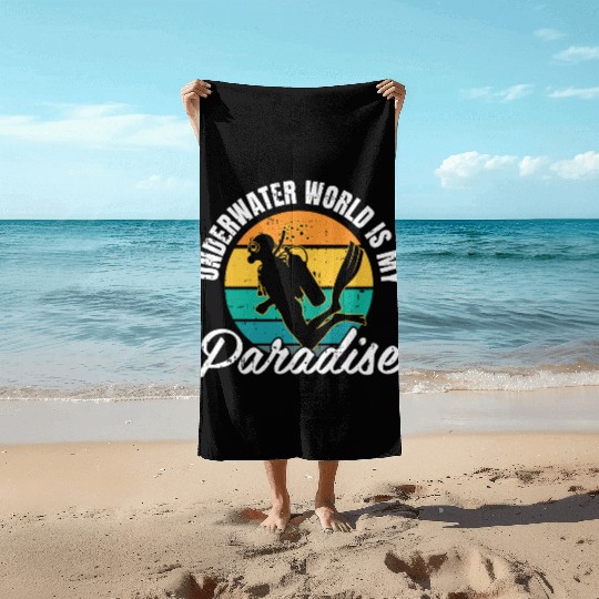 Underwater World Is My Paradise Beach Towels