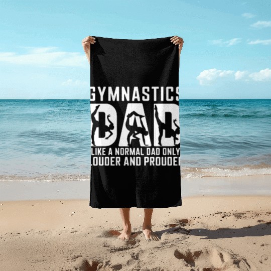 Like Normal But Louder Dad Funny Gymnastics Dad Beach Towels