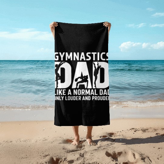 Like Normal But Louder Dad Funny Gymnastics Dad Beach Towels