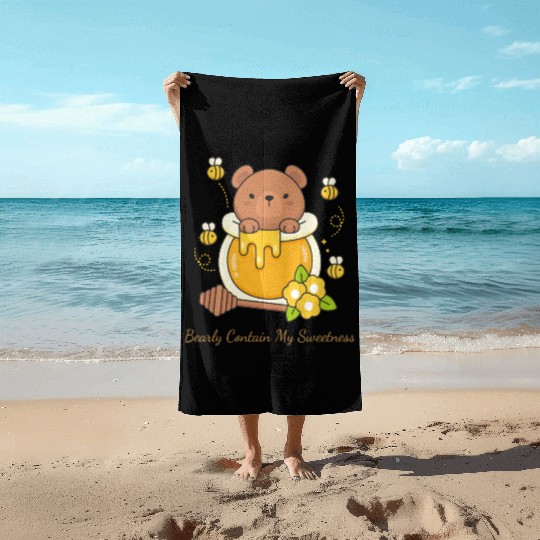 Bearly Contain My Sweetness Beach Towels