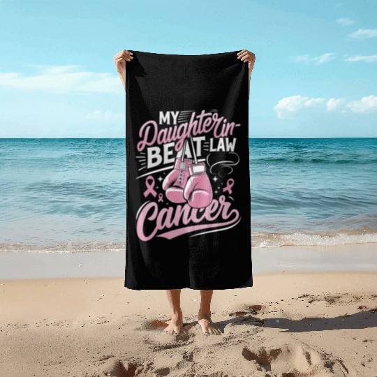 My Daughter-In-Law Beat Cancer Breast Cancer Beach Towels