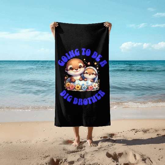 I'm Going To Be A Big Brother Sweet Otter, Brother Beach Towels
