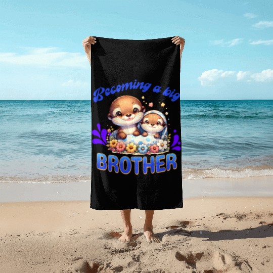 Soon I'll Be A Big Brother, Sweet Otter Brother Beach Towels