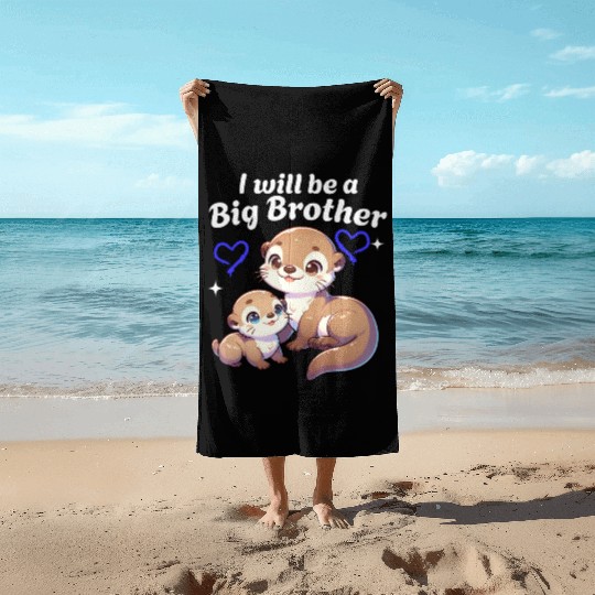 I'm Going To Be A Big Brother Sweet Otter, Brother Beach Towels