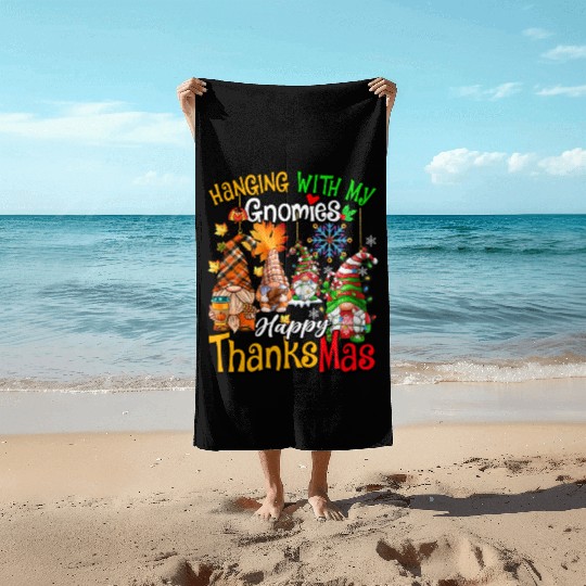 Hanging With My Gnomies Happy Thanksmas Gnomes Beach Towels