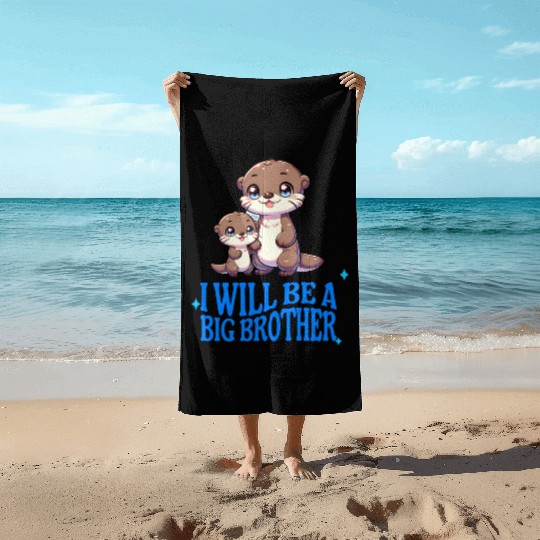 I'm Going To Be A Big Brother Sweet Otter, Brother Beach Towels