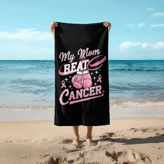 My Mom Beat Cancer Breast Cancer Awareness Beach Towels