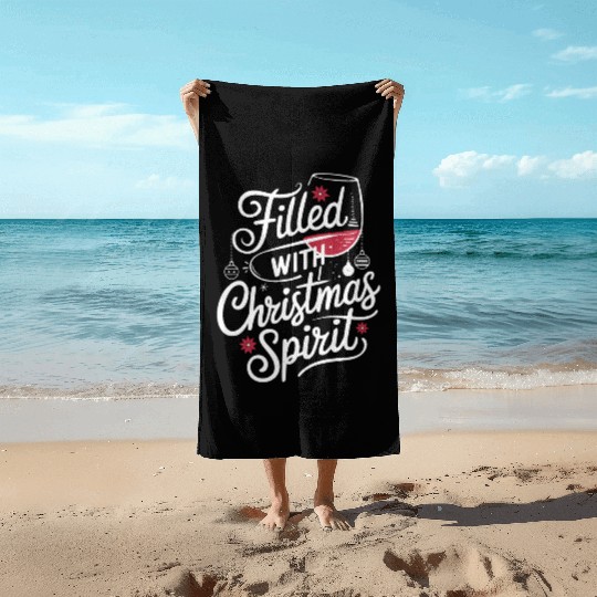 Filled With Christmas Spirit Festive Wine Beach Towels