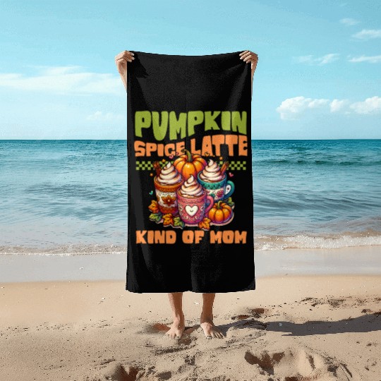 Pumpkin Spice Latte Kind Of Mom Beach Towels