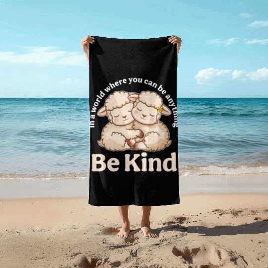 Lamb In a World Where You Can Be Anything Be Kind Beach Towels