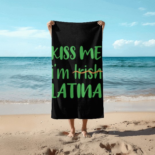 Kiss Me I'm Irish Latina Funny Shamrock Beach Towels