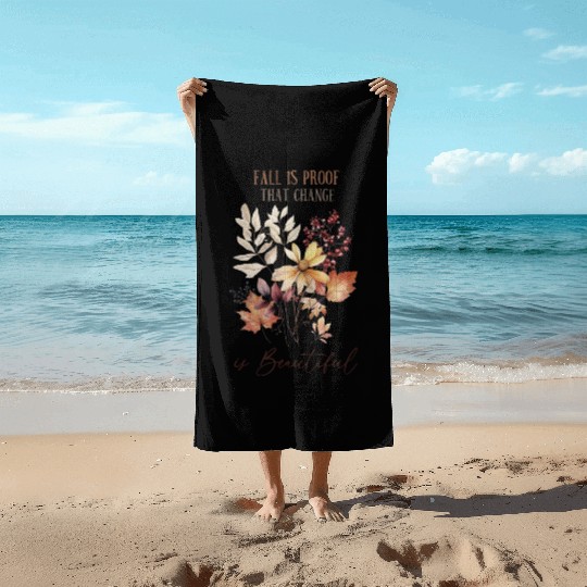 Beautiful Change - Fall Leaves Inspiration Beach Towels