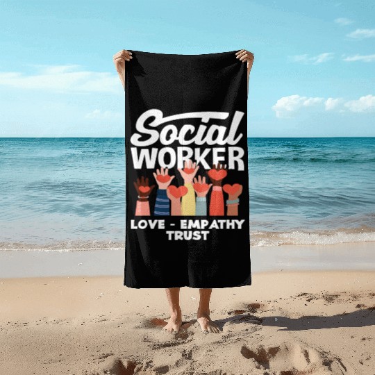 Social Worker Love Empathy Trust Beach Towels