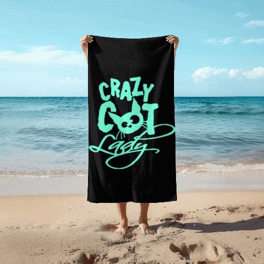 Crazy Cat Lady Text Love Saying Quote Weird Woman Beach Towels