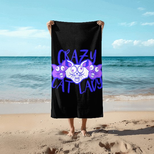 Crazy Cat Lady Text Love Saying Quote Weird Woman Beach Towels