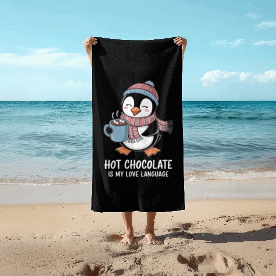 Hot Chocolate Is My Love Language Cute Penguin Beach Towels