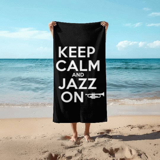 Keep Calm And Jazz On With Soulful Vibes Beach Towels
