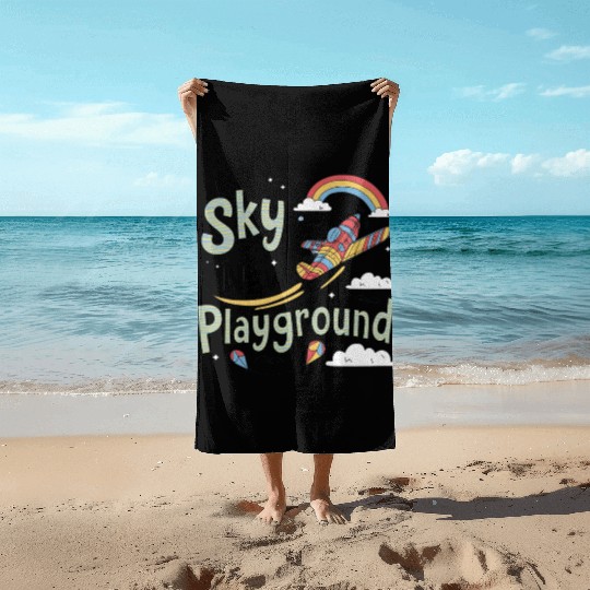 Sky Is My New Playground Beach Towels