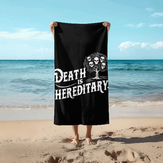 Death is Hereditary Dark Humor Skull Design Beach Towels